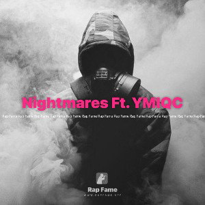 Nightmares Ft. YMIQC