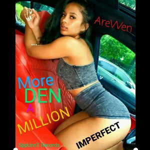 AreWen - "More Den A Million" Ft Barbie C