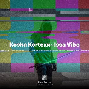 Kosha Kortexx~Issa Vibe