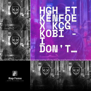 HGH FT Kenfoe x KCG KOBI - I Don't Mind