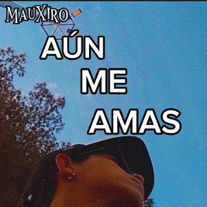 Aún me amas