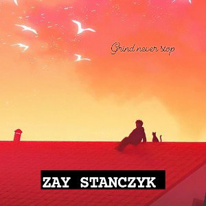 zay stanczyk because of you 