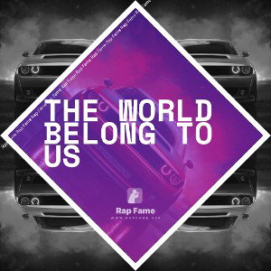 The World Belong To Us