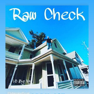 BIG VIN RAW CHECK