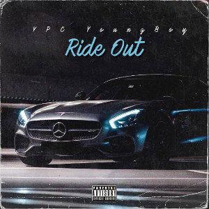 YPC YoungBoy - Ride Out 