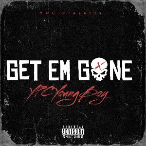 YPC YoungBoy - Get Em Gone