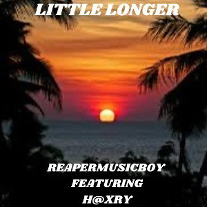 Little Longer (ft.H@xry)