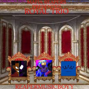 ROYAL TRIO (FT.UNKNOWN DEVIL & THE BLUE CROWN)