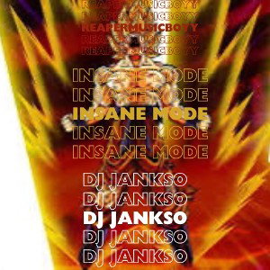 INSANE MODE (ft.DJ JANKSO)