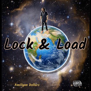 Amillyon Dollars - Lock n Load