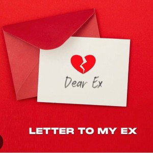 Letter To My Ex