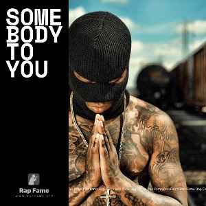 Somebody To You