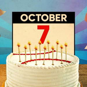 October 7 is my Birthday
