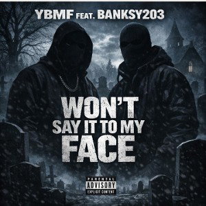 won't say it my face 