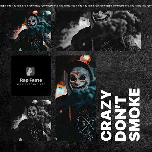Crazy Don’t smoke