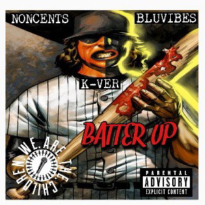 Batter Up  ft Bluvibes & K-Ver