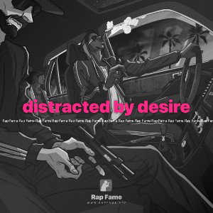 distracted by desire
