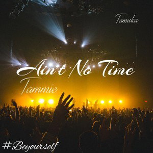 Ain't No Time