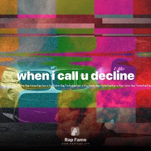 when i call u decline