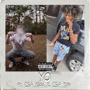 Yo (CSA Kidd & CSA Kolo)