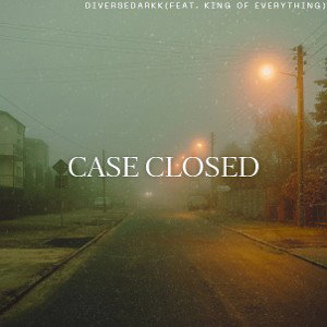 CASE CLOSED (Feat. King Of Everything)