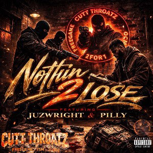 NOTHIN 2 LOSE feat. JUZWRIGHT & PiLLY 