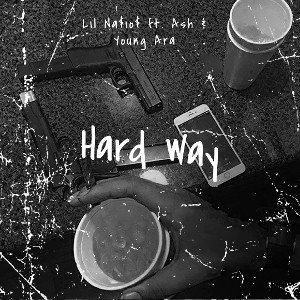 Hard Way Ft. ASH & Young-Ara