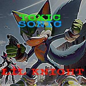 LIL KNIGHT-(TOXIC SONIC)