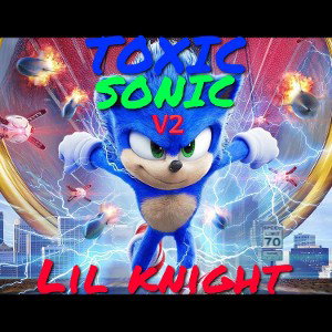 LIL KNIGHT-(TOXIC SONIC V2)