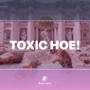 Toxic hoe!