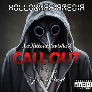 Call Out - XxKillerxLavishxX ft SyNiK and Elesel 