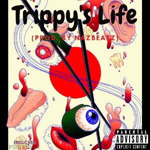 Trippy's Life (prod. by NazBeatz)