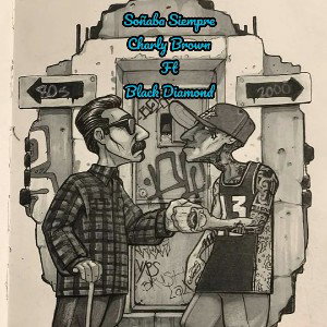 Charly Brown Ft Black Diamond - Soñaba siempre 