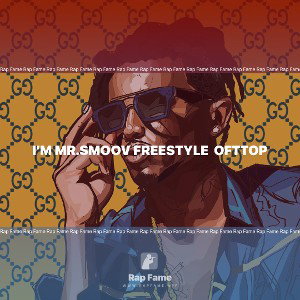  I’m Mr.Smoov Freestyle  OFTTop