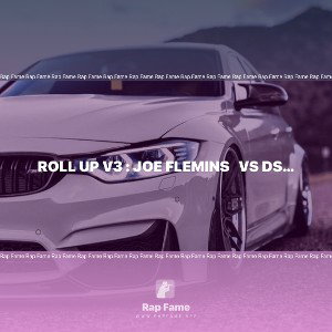 ROLL UP V3 : Joe Flemins   vs dsp wolf 