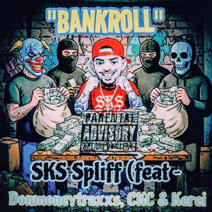  Bankroll feat~ donmoneytraxxs, CKC, & Kerei 
