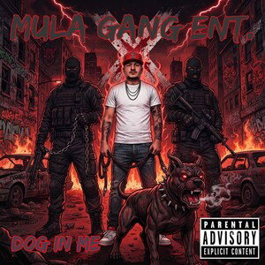 dog in me (mula gang ent)
