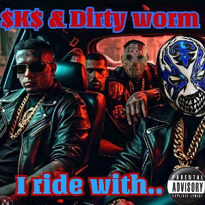 I ride with (feat dirty Worm)