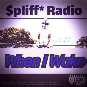 when I wake