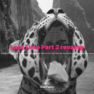 Last Time Part 2 revamp