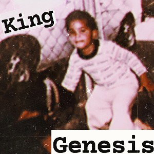 Genesis / King Knoxx