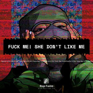 FuCk Me! She Don’t Like Me