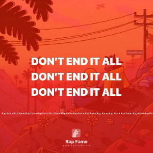 don’t end it all