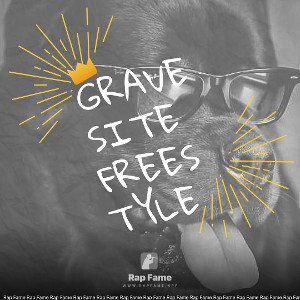 gravesite freestyle 