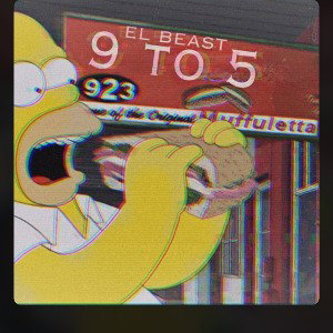 EL Beast- working that 9 to 5 