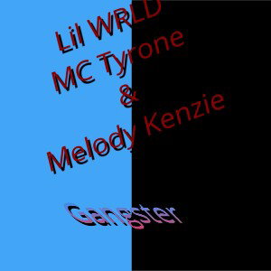 Gangster (feat MC Tyrone & Melody Kenzie)