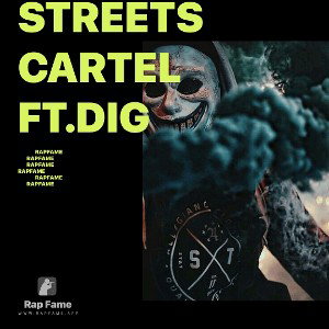 streets cartel ft.dig 