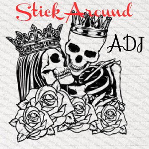 Stick Around