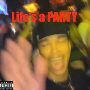 LOWKEY- Lifes A Party
