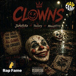 👊 🔥 Clowns  FT ThaSarg FT MikeyOT770 🔥